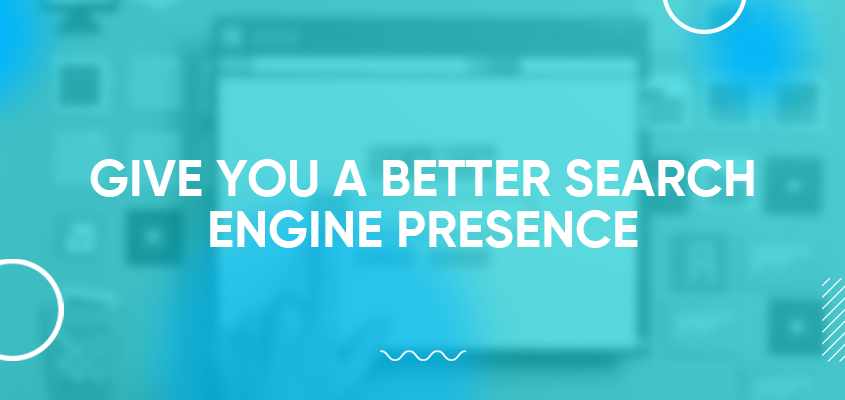 Give You A Better Search Engine Presence
