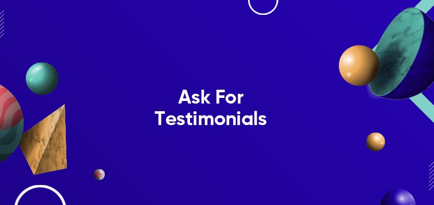 Ask For Testimonials