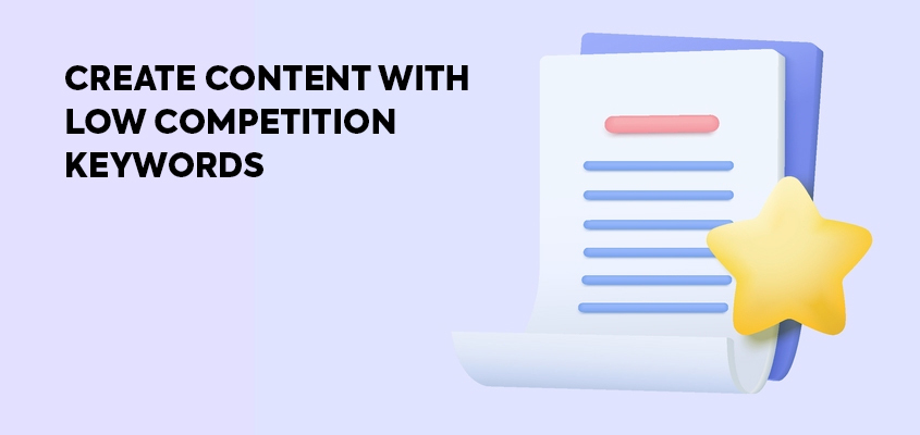 Create-Content-With-Low-Competition-Keywords