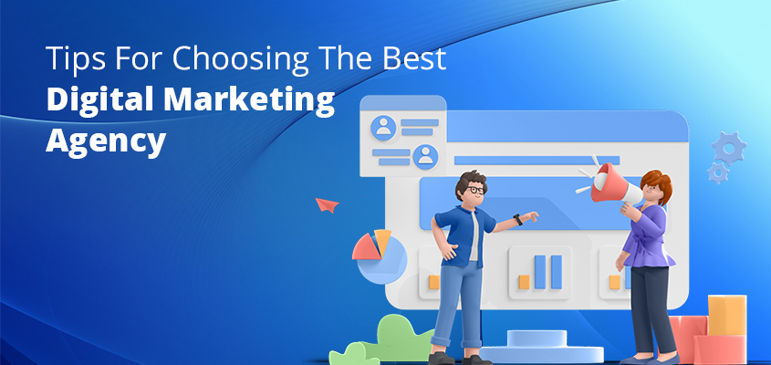 Tips-For-Choosing-The-Best-Digital-Marketing-Agency