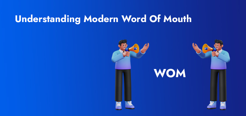 Understanding-Modern-Word-Of-Mouth-(WOM)