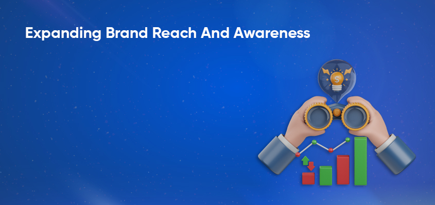 Expanding-Brand-Reach-And-Awareness