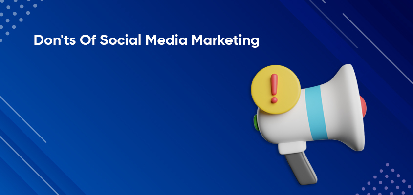 Don'ts-Of-Social-Media-Marketing