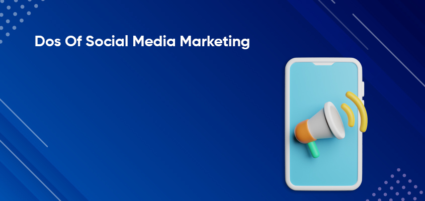 Dos-Of-Social-Media-Marketing