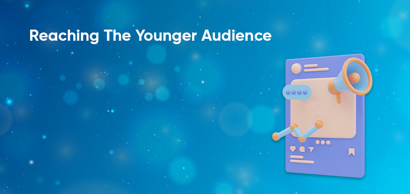Reaching-The-Younger-Audience