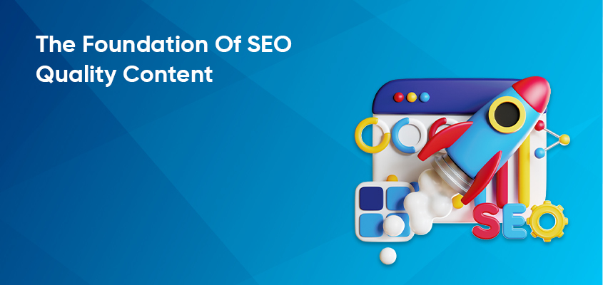 The-Foundation-Of-SEO-Quality-Content