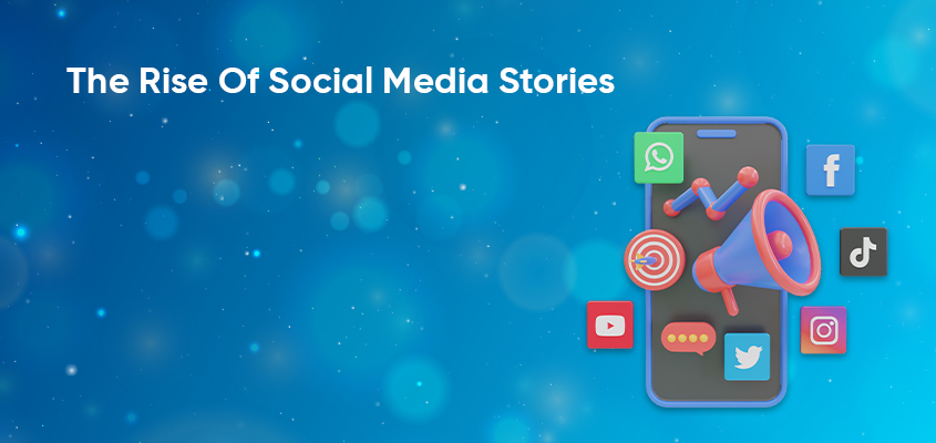The-Rise-Of-Social-Media-Stories
